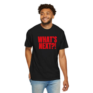 What's Next?!