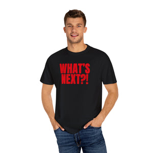 What's Next?!
